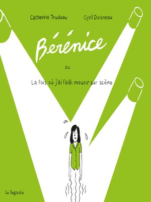cover image of Bérénice la fois où j'ai failli mourir sur scène